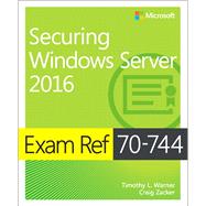 Exam Ref 70-744 Securing Windows Server 2016