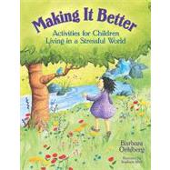 Making It Better : Activities for Children Living in a Stressful World