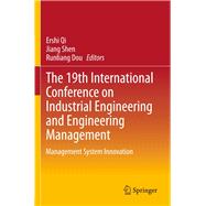 The 19th International Conference on Industrial Engineering and Engineering Management