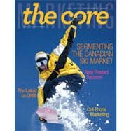 Marketing: The Core, 2nd Canadian Edition