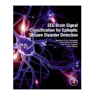 Eeg Brain Signal Classification for Epileptic Seizure Disorder Detection