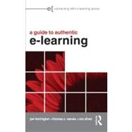 A Guide to Authentic E-learning,9780203864265