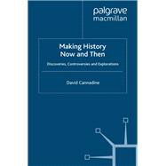 Making History Now and Then