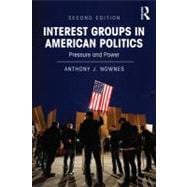 Interest Groups in American Politics: Pressure and Power