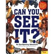 Can You See It? an Eye-Opening Adventure: An Eye-Opening Adventure