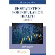 Biostatistics for Population Health A Primer