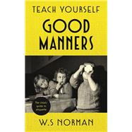 Teach Yourself Good Manners