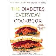 The Diabetes Everyday Cookbook Health for Life -- for the Way We Eat Today