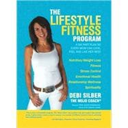 The Lifestyle Fitness Program: A Six Part Plan So Every Mom Can Look, Feel and Live Her Best