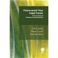 Future-proof your Legal Career 10 Core Areas of Professional Development