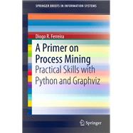 A Primer on Process Mining
