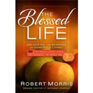 The Blessed Life Study Guide Unlocking the Rewards of Generous Living