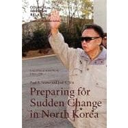 Preparing for Sudden Change in North Korea