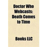 Doctor Who Webcasts : Death Comes to Time
