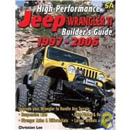 High-Performance Jeep Wrangler TJ 1997-2006 Builder's Guide