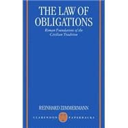 The Law of Obligations Roman Foundations of the Civilian Tradition