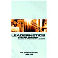 Leadernetics: Images And Insights for Culture-shaping Leaders, Book One