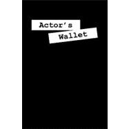 Actor's Wallet : Income and Expense Accounting for Today's Aspiring Actor