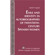 Exile and Identity in Autobiographies of Twentieth-century Spanish Women