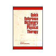 Quick Reference Dictionary for Physical Therapy