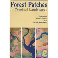 Forest Patches in Tropical Landscapes