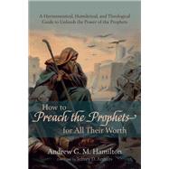 How to Preach the Prophets for All Their Worth book cover, ISBN 9781666794267