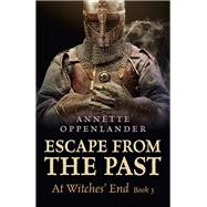 Escape from the Past At Witches' End (Book 3)