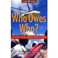Who Owes Who? 50 Questions about World Debt
