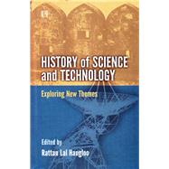 History of Science and Technology Exploring New Themes