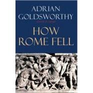 How Rome Fell : Death of a Superpower