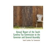 Annual Report of the South Carolina Tax Commission to the Governor and General Assembly