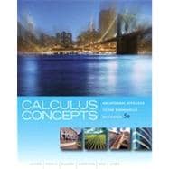Calculus Concepts: An Informal Approach to the Mathematics of Change, 5th Edition