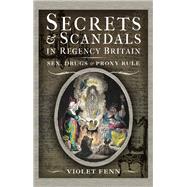 Secrets and Scandals in Regency Britain