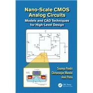 Nano-scale CMOS Analog Circuits: Models and CAD Techniques for High-Level Design
