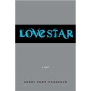 LoveStar A Novel