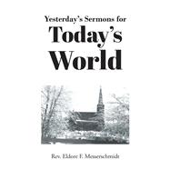 Yesterday's Sermons for Today's World