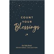 Count Your Blessings Our Daily Bread Devotional Collection