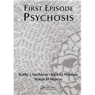 First Episode Psychosis, Second Edition