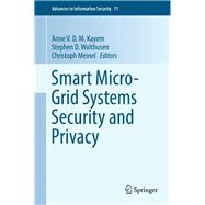 Smart Micro-grid Systems Security and Privacy