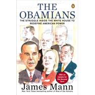 The Obamians The Struggle Inside the White House to Redefine American Power