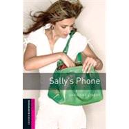 Oxford Bookworms Library: Sally’s Phone Starter: 250-Word Vocabulary