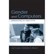 Gender and Computers : Understanding the Digital Divide