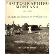 Photographing Montana 1894-1928,9780878424269