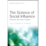 The Science of Social Influence: Advances and Future Progress