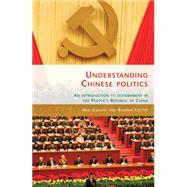 Understanding Chinese Politics An Introduction to Government in the People's Republic of China