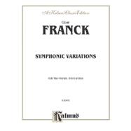 Symphonic Variations: For Two Pianos, Four Hands: Kalmus Classic Edition