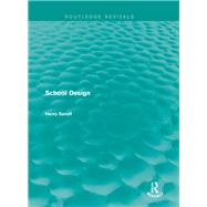 Routledge Revivals: School Design (1994)