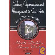 Culture, Organization and Management in East Asia : Doing Business in China