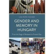 Gender and Memory in Hungary