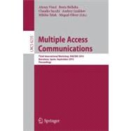 Multiple Access Communications: Third International Workshop, Macom 2010, Barcelona, Spain, September 13-14, 2010, Proceedings